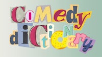 the words comedy dictionary are written on a green background